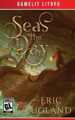 Seas the Day by Eric Ugland