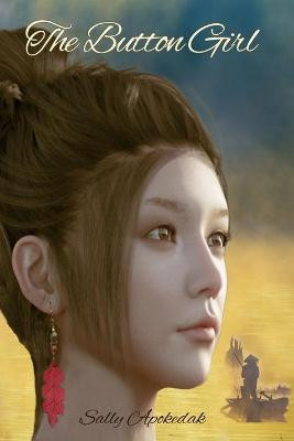 The Button Girl by Sally Apokedak