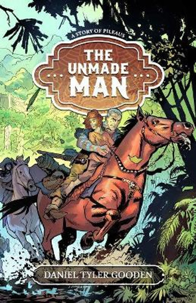 The Unmade Man by Daniel Tyler Gooden