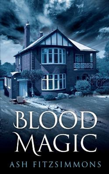 Blood Magic by Ash Fitzsimmons