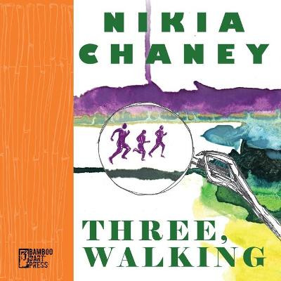 Three, Walking by Nikia Chaney