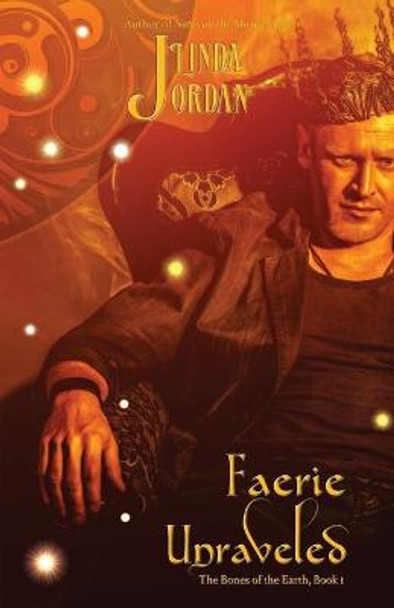 Faerie Unraveled by Linda Jordan