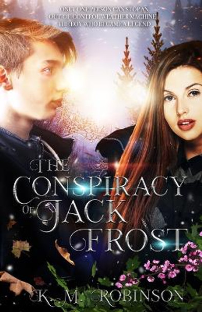 The Conspiracy of Jack Frost K M Robinson 9781948668613