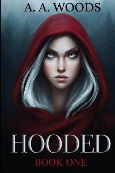 Hooded: Book One A a Woods 9781951803056