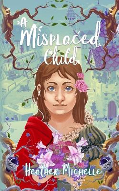 A Misplaced Child Heather Michelle 9781952857027