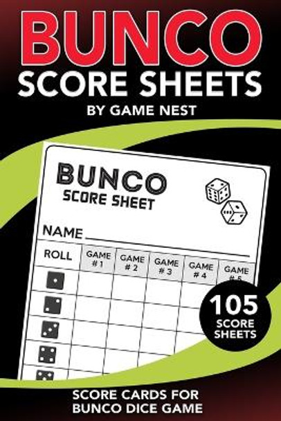 Bunco Score Sheets: 105 Score Keeping Pads - Bunco Dice Game Kit Book Game Nest 9781951791087