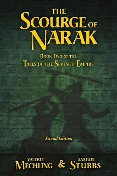 The Scourge of Narak: Book Two of the Tales of the Seventh Empire Valerie Mechling 9781954852044