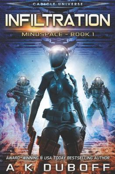 Infiltration (Mindspace Book 1) A K DuBoff 9781954344112