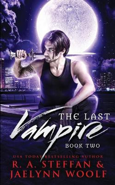 The Last Vampire: Book Two R a Steffan 9781955073080