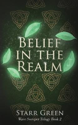 Belief in the Realm by Starr Green