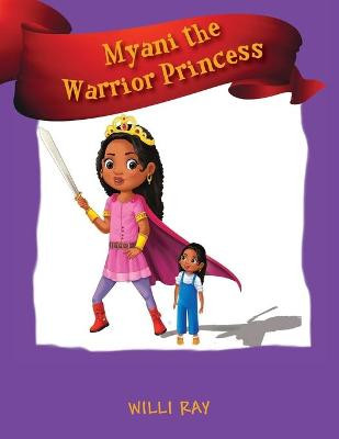 Myani the Warrior Princess by Willi Ray