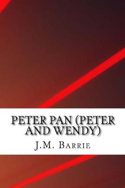 Peter Pan (Peter and Wendy) James Matthew Barrie 9781984336682