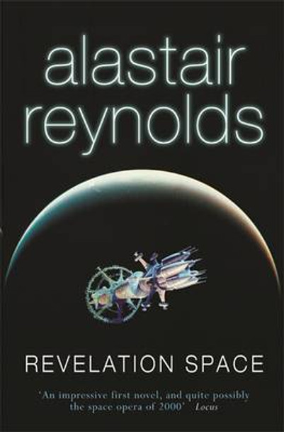 Revelation Space: The breath-taking space opera masterpiece Alastair Reynolds 9780575083097