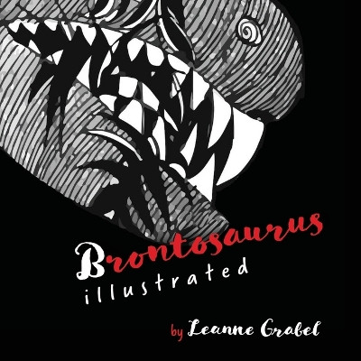 Brontosaurus Illustrated by Leanne Grabel