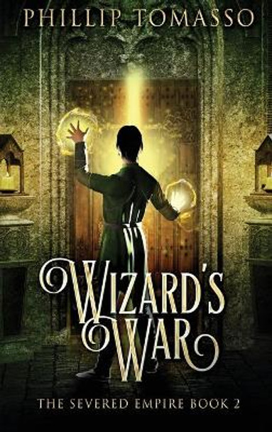 Wizard's War Phillip Tomasso 9784824121370