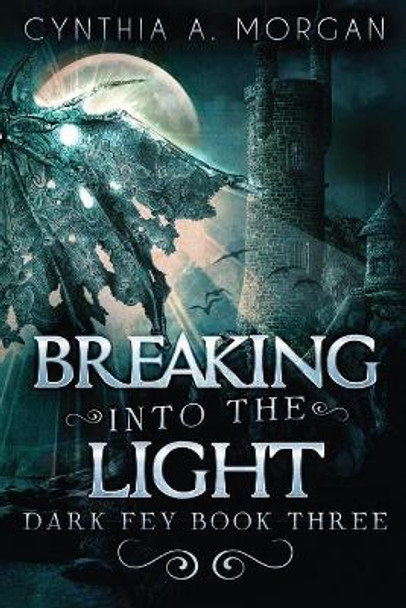 Breaking Into The Light Cynthia a Morgan 9784867505953