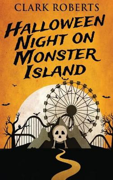 Halloween Night On Monster Island Clark Roberts 9784867510742