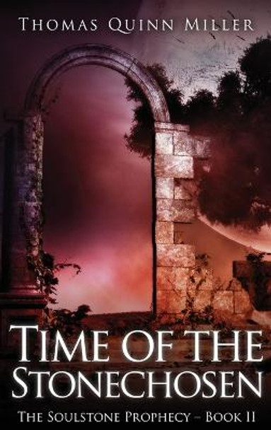 Time of the Stonechosen Thomas Quinn Miller 9784867512142