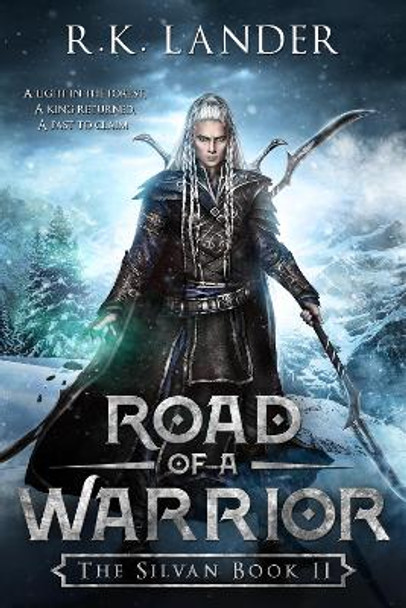 Road of a Warrior: The Silvan Book II R K Lander 9788409030668