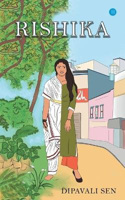 Rishika by Dipavali Sen