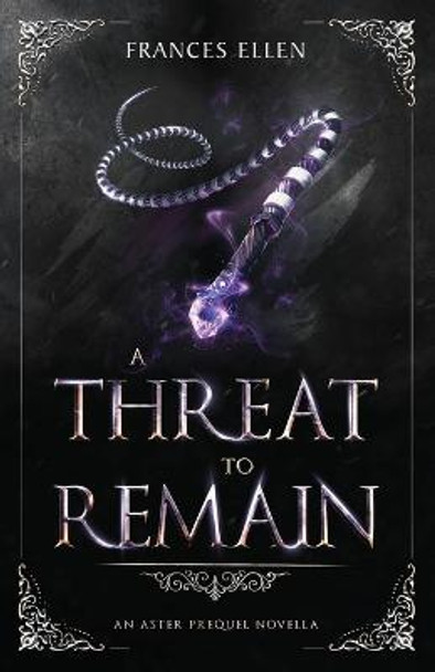 A Threat To Remain: A found family YA fantasy adventure Frances Ellen 9789083086859