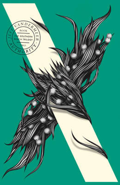 Authority (The Southern Reach Trilogy, Book 2) Jeff VanderMeer 9780008139117