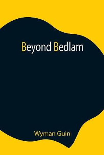 Beyond Bedlam Wyman Guin 9789354844485