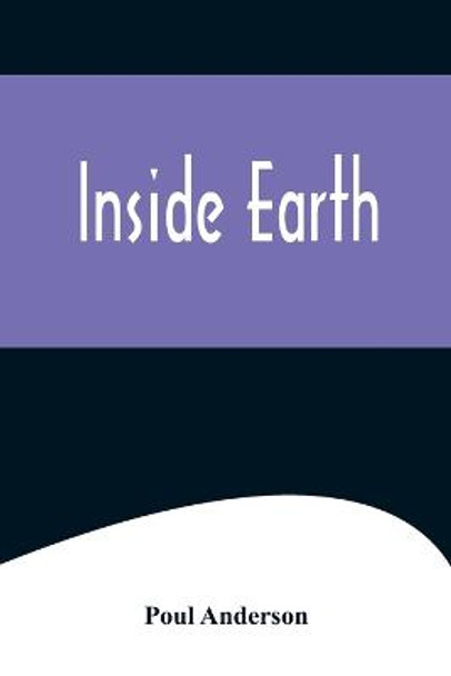 Inside Earth Poul Anderson 9789356575585