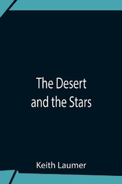 The Desert And The Stars Keith Laumer 9789354759475