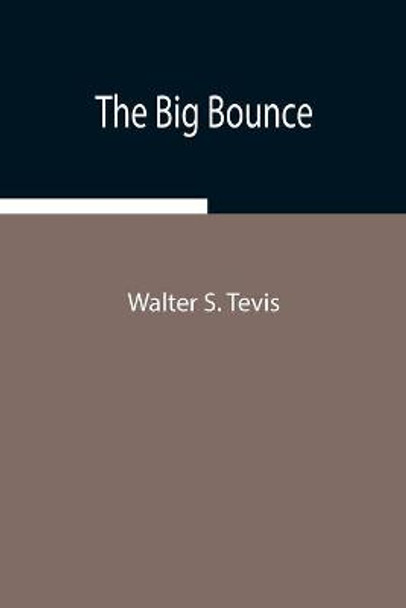 The Big Bounce Walter S Tevis 9789354940996