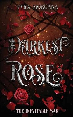 Darkest Rose by Vera Morgana