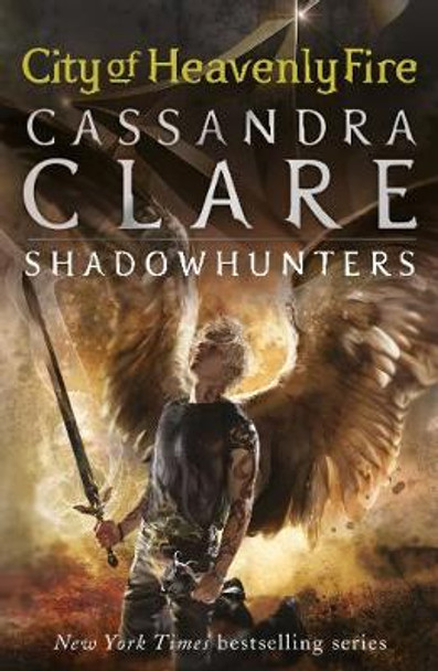 The Mortal Instruments 6: City of Heavenly Fire Cassandra Clare 9781406355819