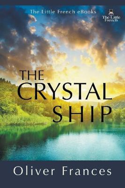 The Crystal Ship Oliver Frances 9798201072162