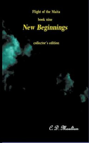 New Beginnings by C D Moulton