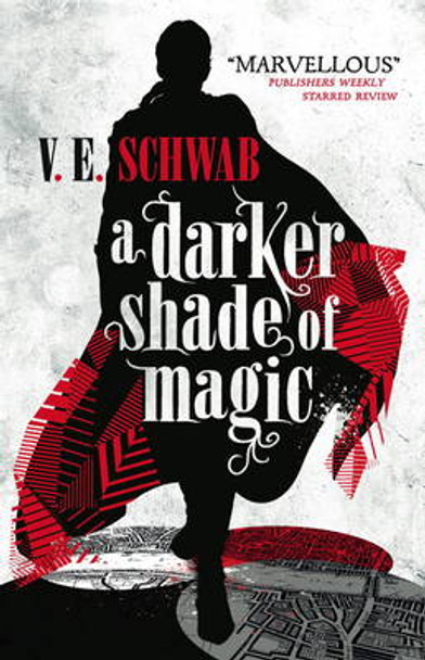 A Darker Shade of Magic V. E. Schwab 9781783295401