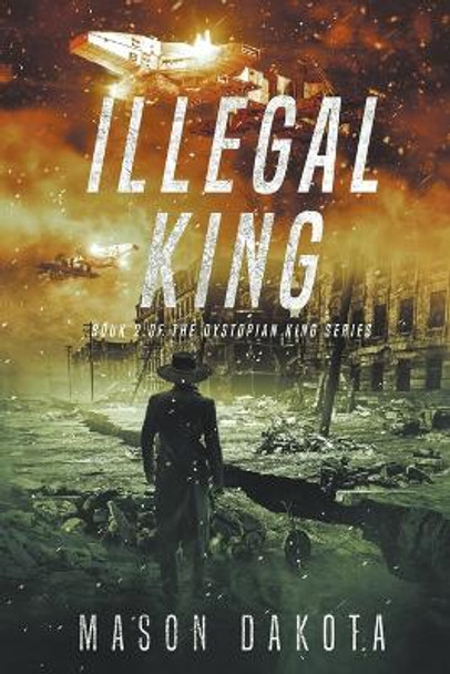 Illegal King Mason Dakota 9798201529932