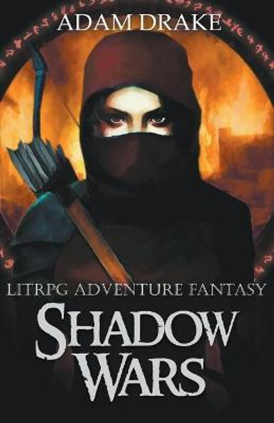 Shadow Wars: LitRPG Adventure Fantasy Adam Drake 9798201482442