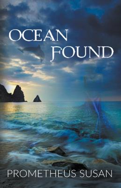 Ocean Found Prometheus Susan 9798201514006