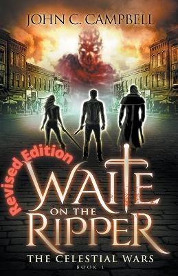 Waite on the Ripper Revised Edition by John Campbell