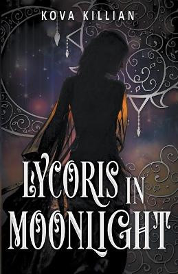 Lycoris in Moonlight Kova Killian 9798201969400