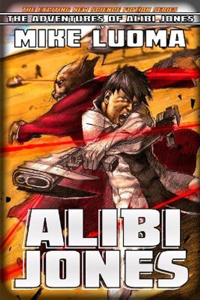 Alibi Jones Mike Luoma 9780557122158