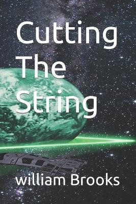 Cutting The String by William Brooks