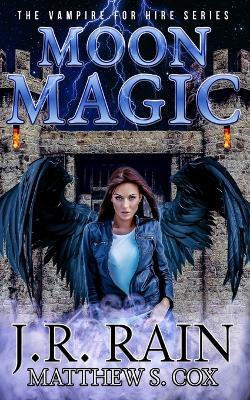 Moon Magic by Matthew S Cox