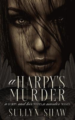 A Harpy's Murder by Sullyn Shaw