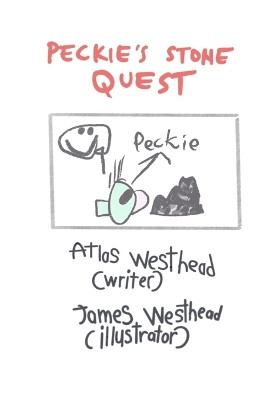 Peckie's Stone Quest by James Westhead