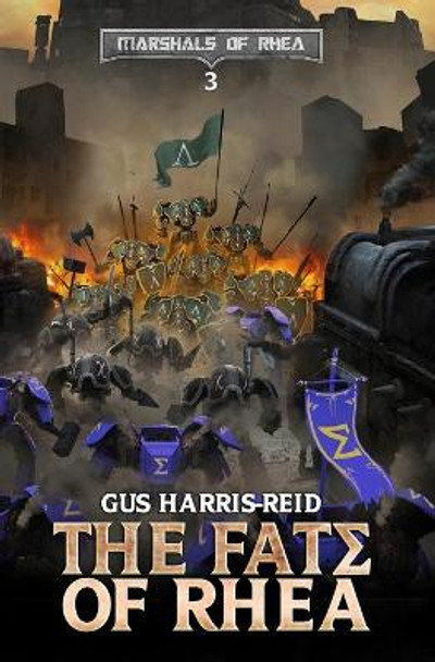 The Fate of Rhea: A Military Sci-Fi Epic Gus Harris-Reid 9798415167869