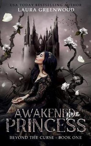 Awakened Princess Laura Greenwood 9798406252635