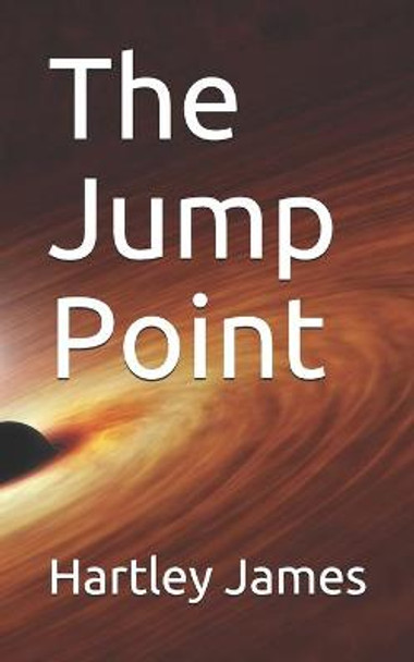 The Jump Point Hartley James 9798450330761
