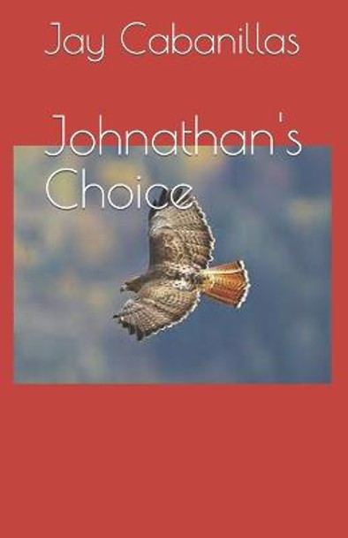 Johnathan's Choice Jay Cabanillas 9798429881720