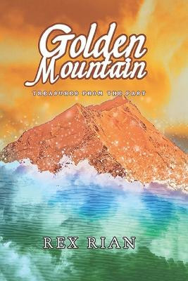 Golden Mountain by Rex Rian